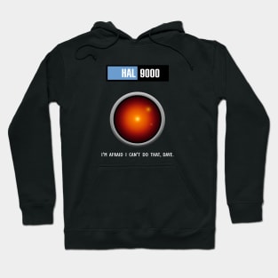 HAL 9000 Can't Do That Dave Hoodie